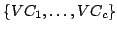$\{VC_1, \ldots, VC_c\}$