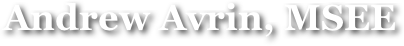 Andrew Avrin, MSEE