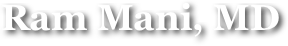 Ram Mani, MD